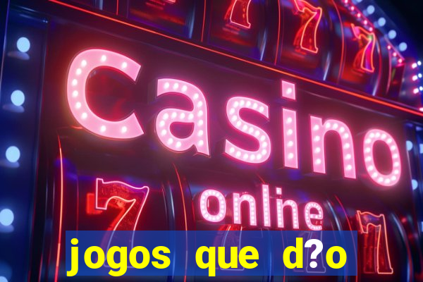 jogos que d?o dinheiro para se cadastrar