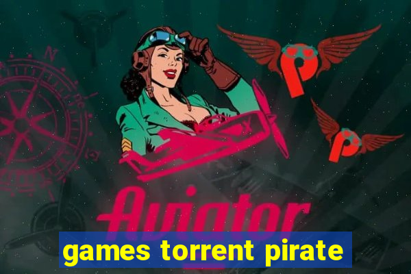 games torrent pirate