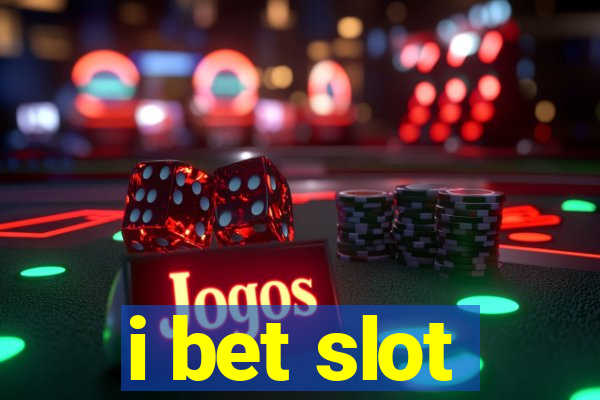 i bet slot