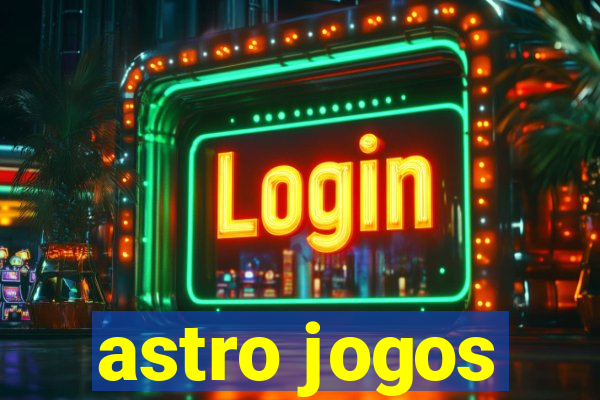 astro jogos