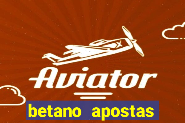 betano apostas esportivas - até r$300 de b?nus