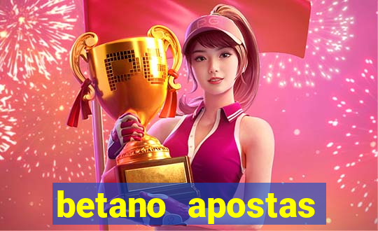 betano apostas esportivas - até r$300 de b?nus