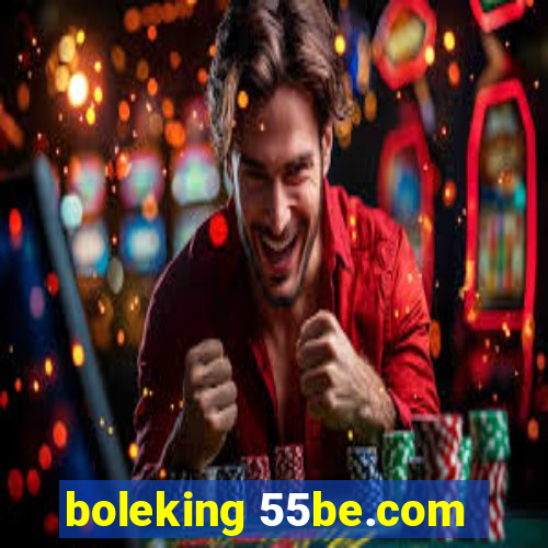 boleking 55be.com