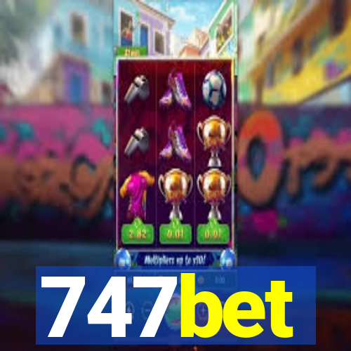 747bet