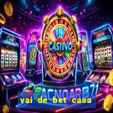 vai de bet casa do embaixador