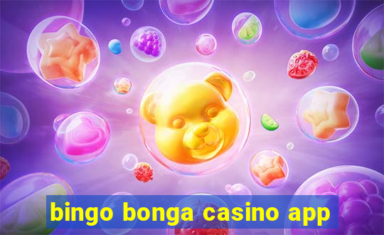 bingo bonga casino app