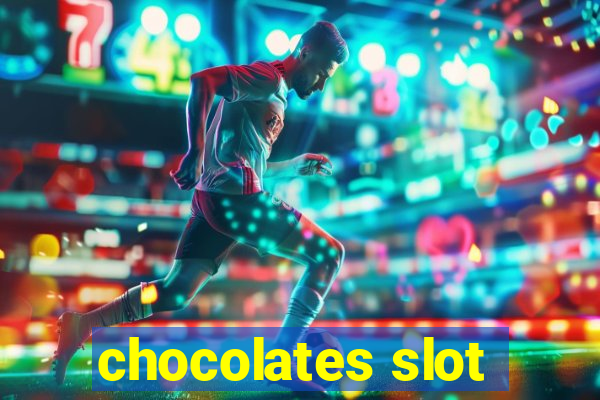 chocolates slot