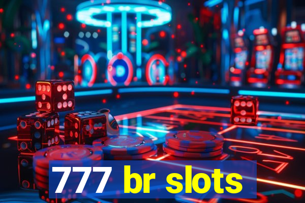 777 br slots