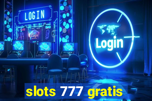 slots 777 gratis