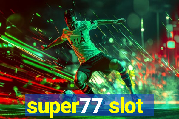 super77 slot