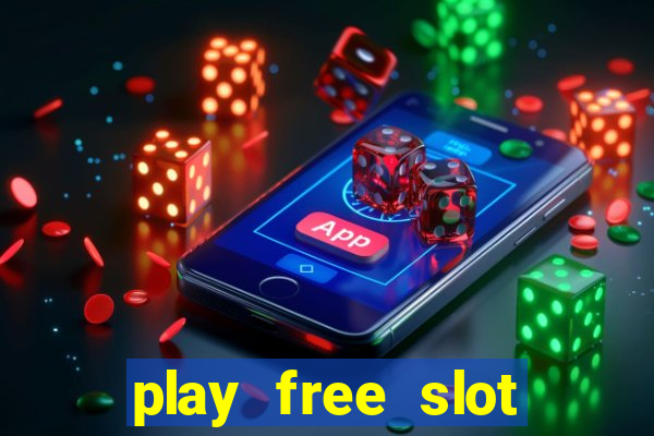 play free slot machines no download