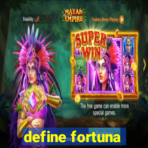 define fortuna