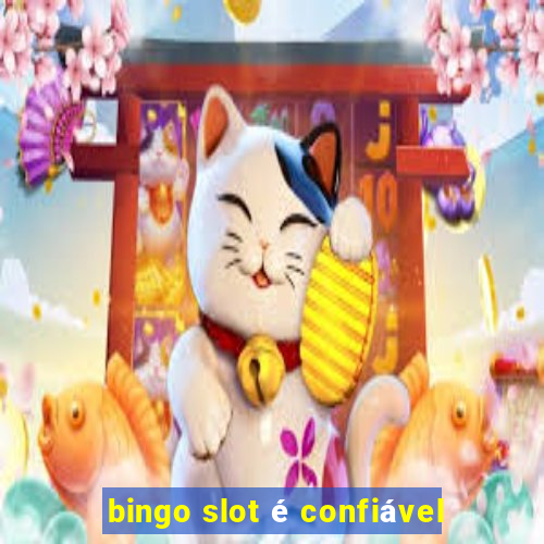 bingo slot é confiável