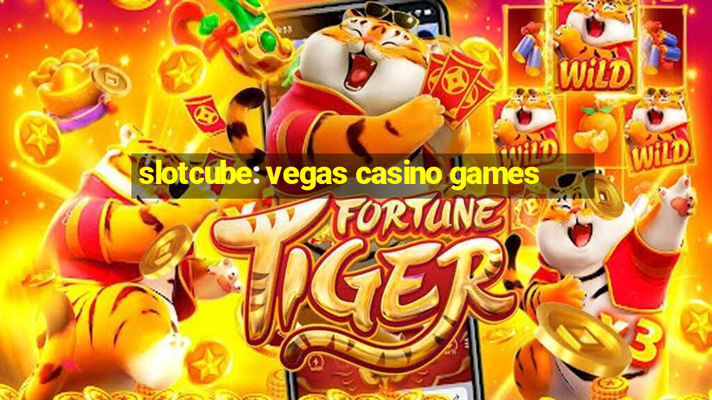 slotcube: vegas casino games