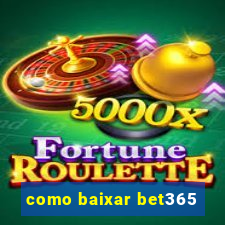 como baixar bet365