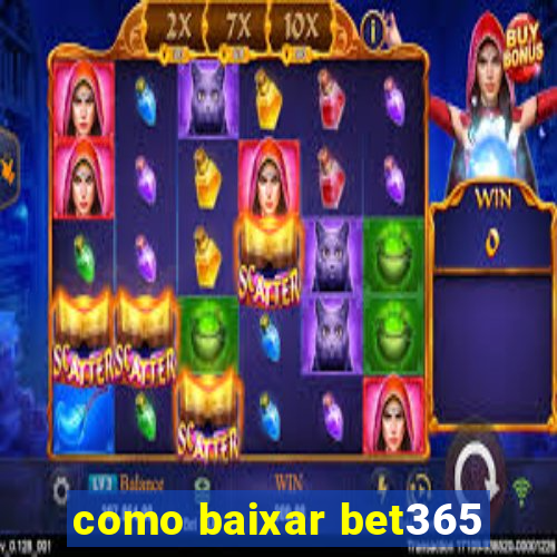 como baixar bet365