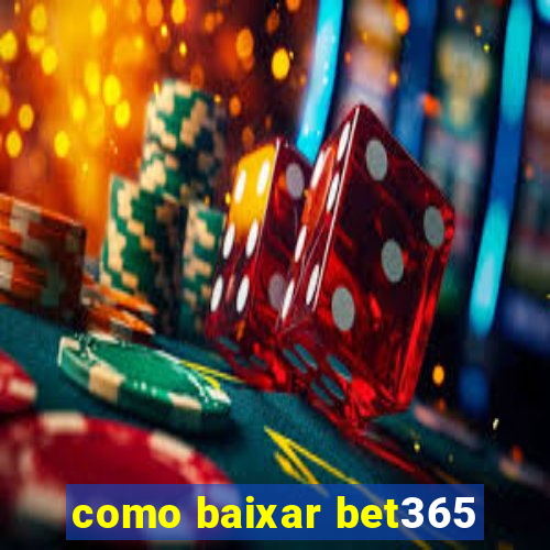 como baixar bet365