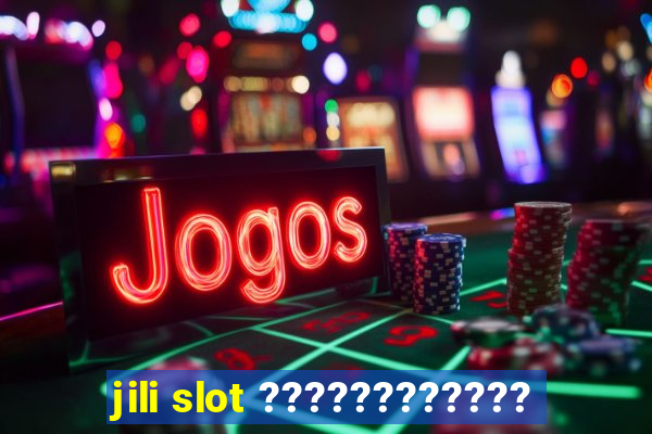 jili slot ????????????