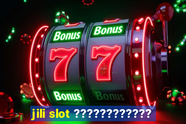 jili slot ????????????