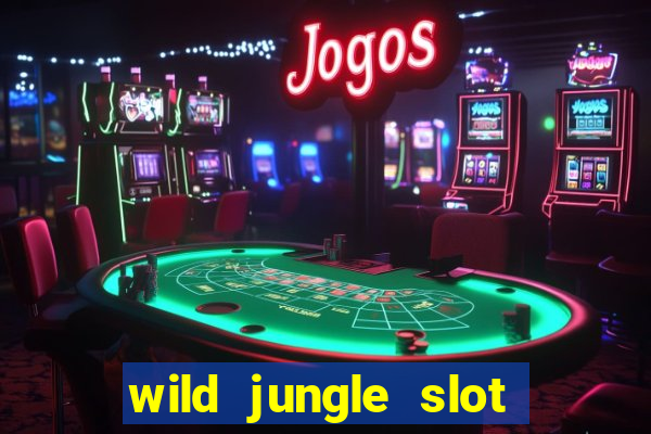 wild jungle slot free play