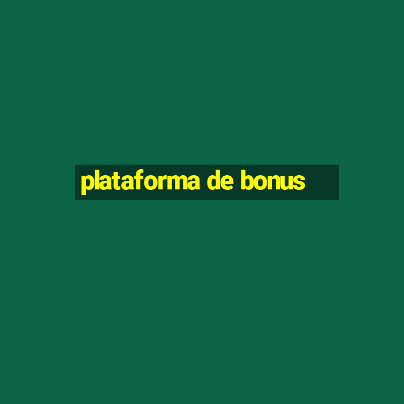 plataforma de bonus