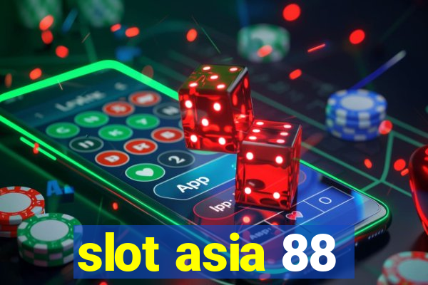 slot asia 88