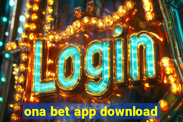 ona bet app download