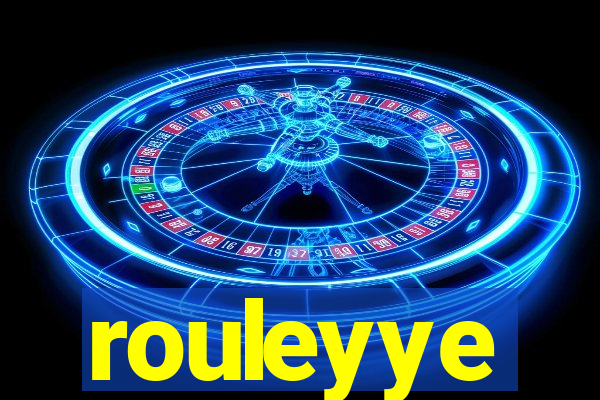 rouleyye