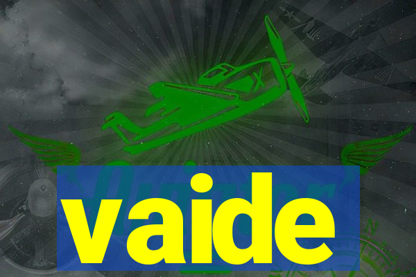 vaide