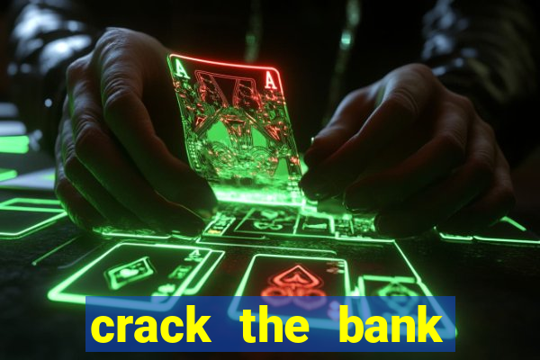 crack the bank hold and win slot