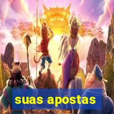 suas apostas