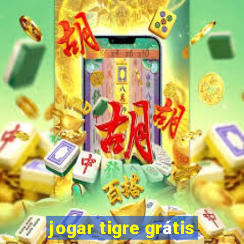 jogar tigre grátis