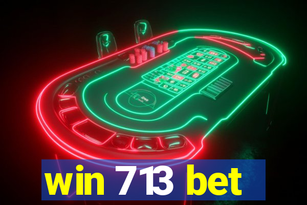 win 713 bet