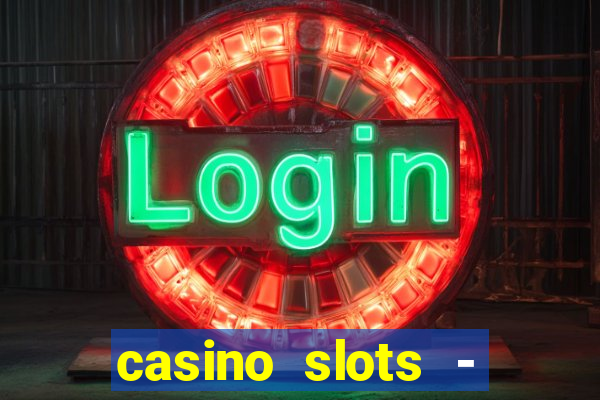 casino slots - jackpot slots download