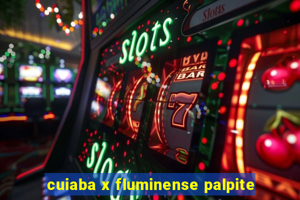 cuiaba x fluminense palpite