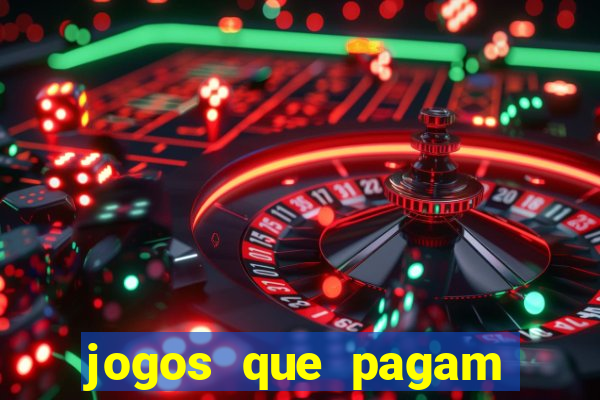 jogos que pagam pra vc jogar