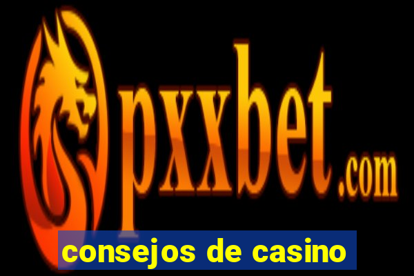 consejos de casino