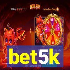 bet5k