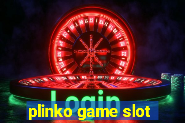 plinko game slot