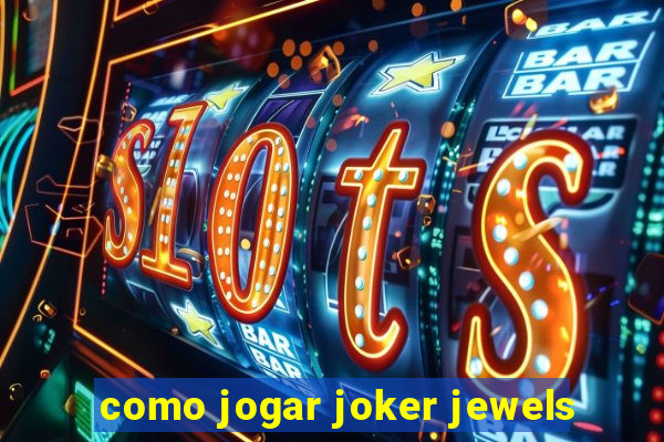 como jogar joker jewels