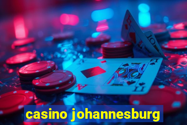 casino johannesburg