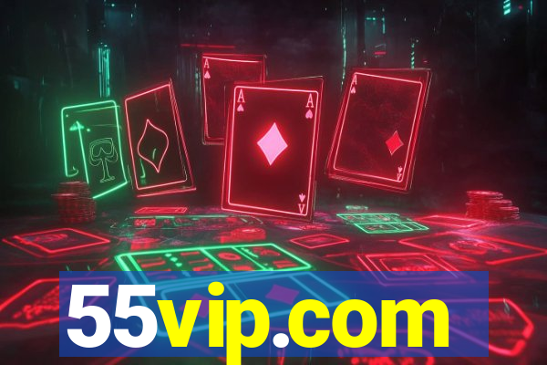 55vip.com