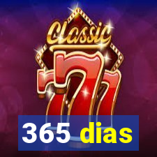 365 dias