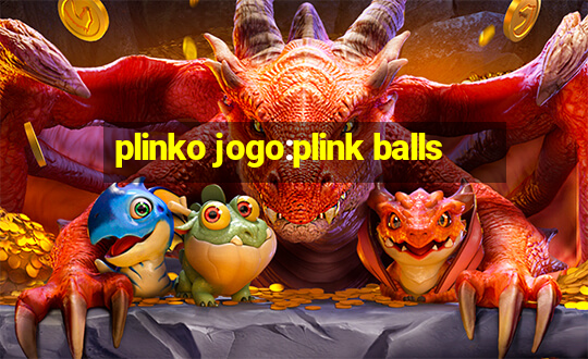 plinko jogo:plink balls