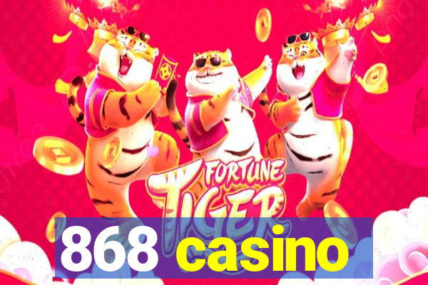 868 casino