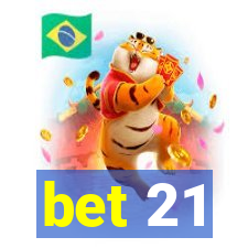 bet 21