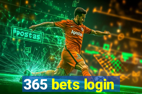 365 bets login