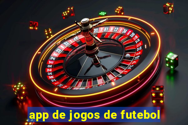 app de jogos de futebol