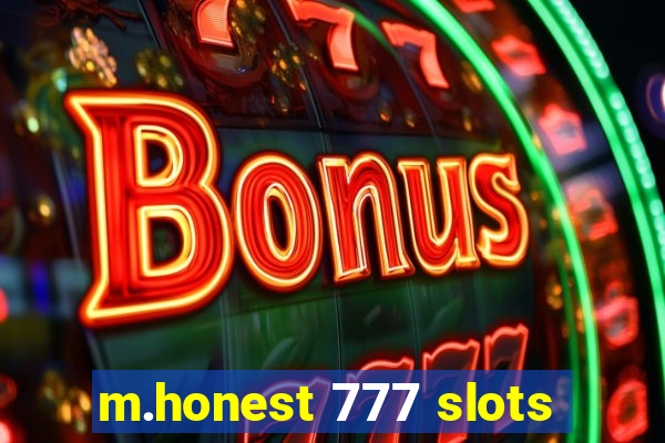 m.honest 777 slots