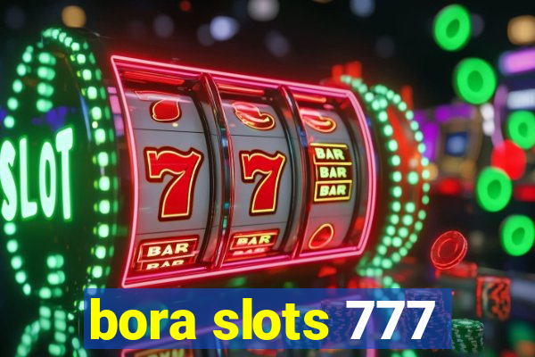 bora slots 777